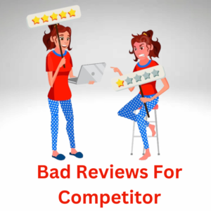 Bad Reviews For Competitor